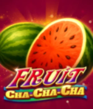 Fruit Cha Cha Cha